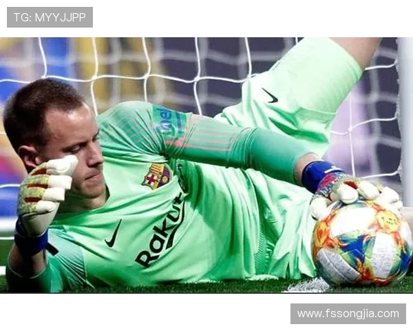 特尔施特根的守门之道：从青训到世界顶级门将的蜕变之旅